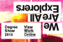 Degree Show 2013
